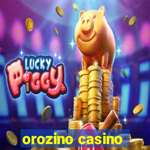 orozino casino